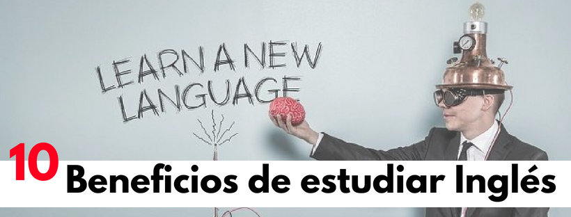 10 Beneficios De Estudiar Inglés Regenbig Academia Inglés Valencia